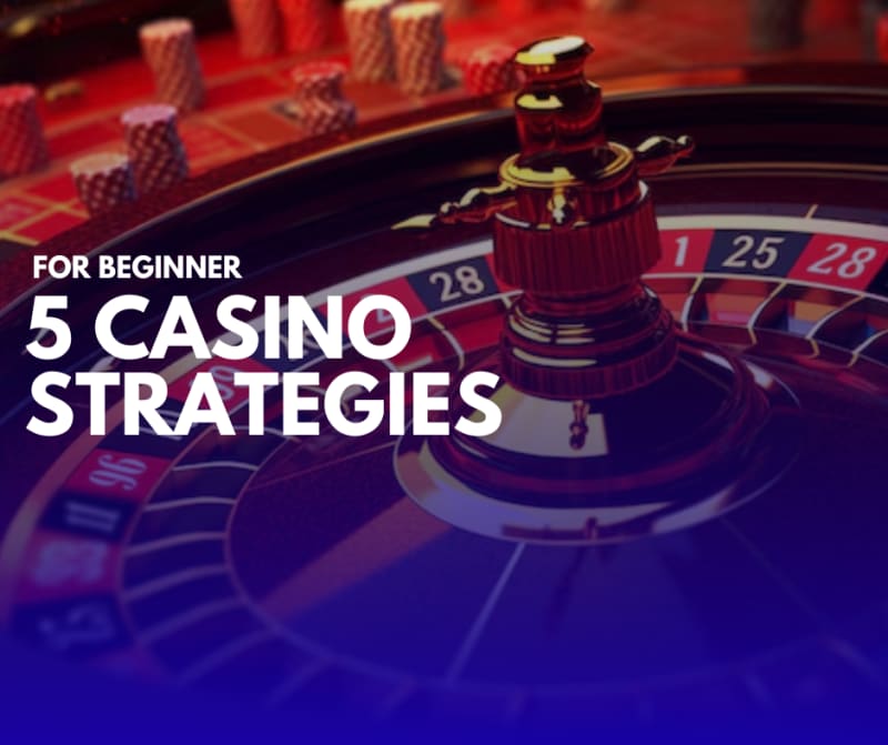 5 Best Casino Strategies for Beginners (Realistic Tips That Help You Play Smarter)